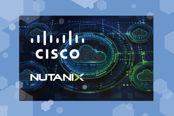 Streamlining Hybrid Cloud with Cisco Compute Hyperconverged and Nutanix